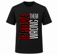 "Prove Them Wrong" T-shirt