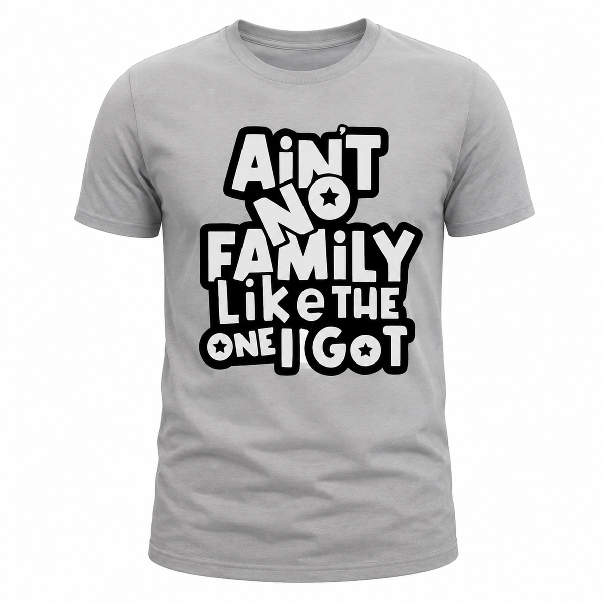 "Aint No Family" T-Shirt
