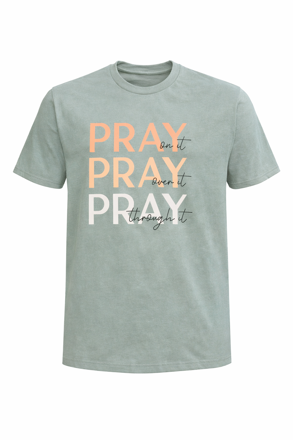 "Pray On It" T-Shirt