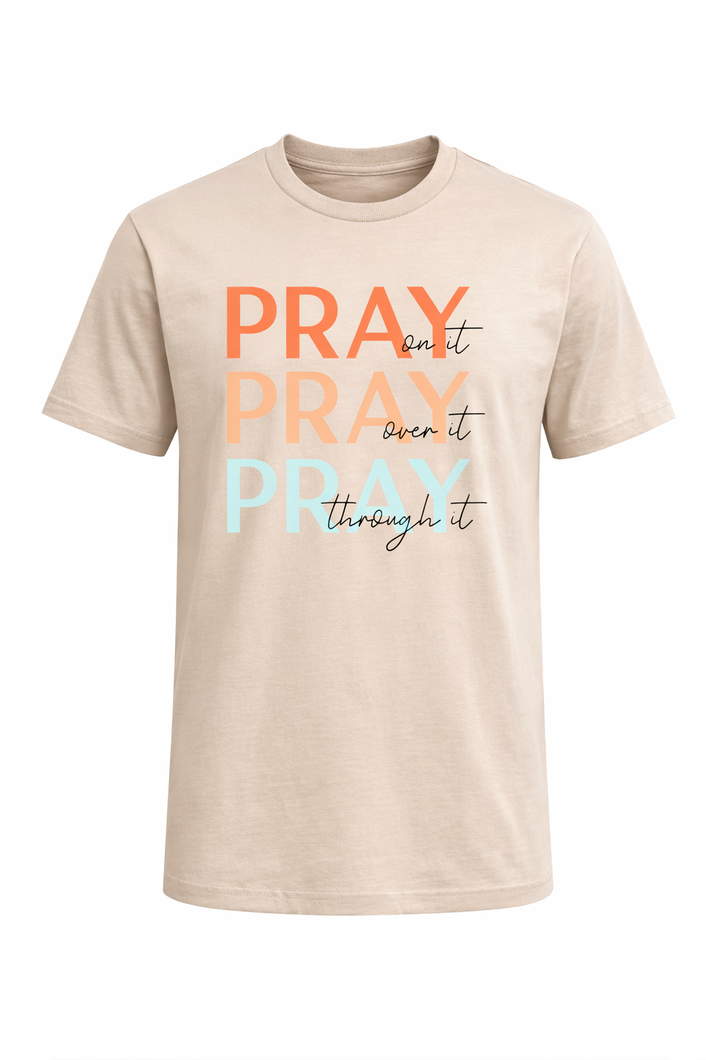 "Pray On It" T-Shirt