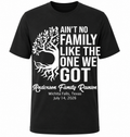 Family Reunion "Ain't No" T-Shirt
