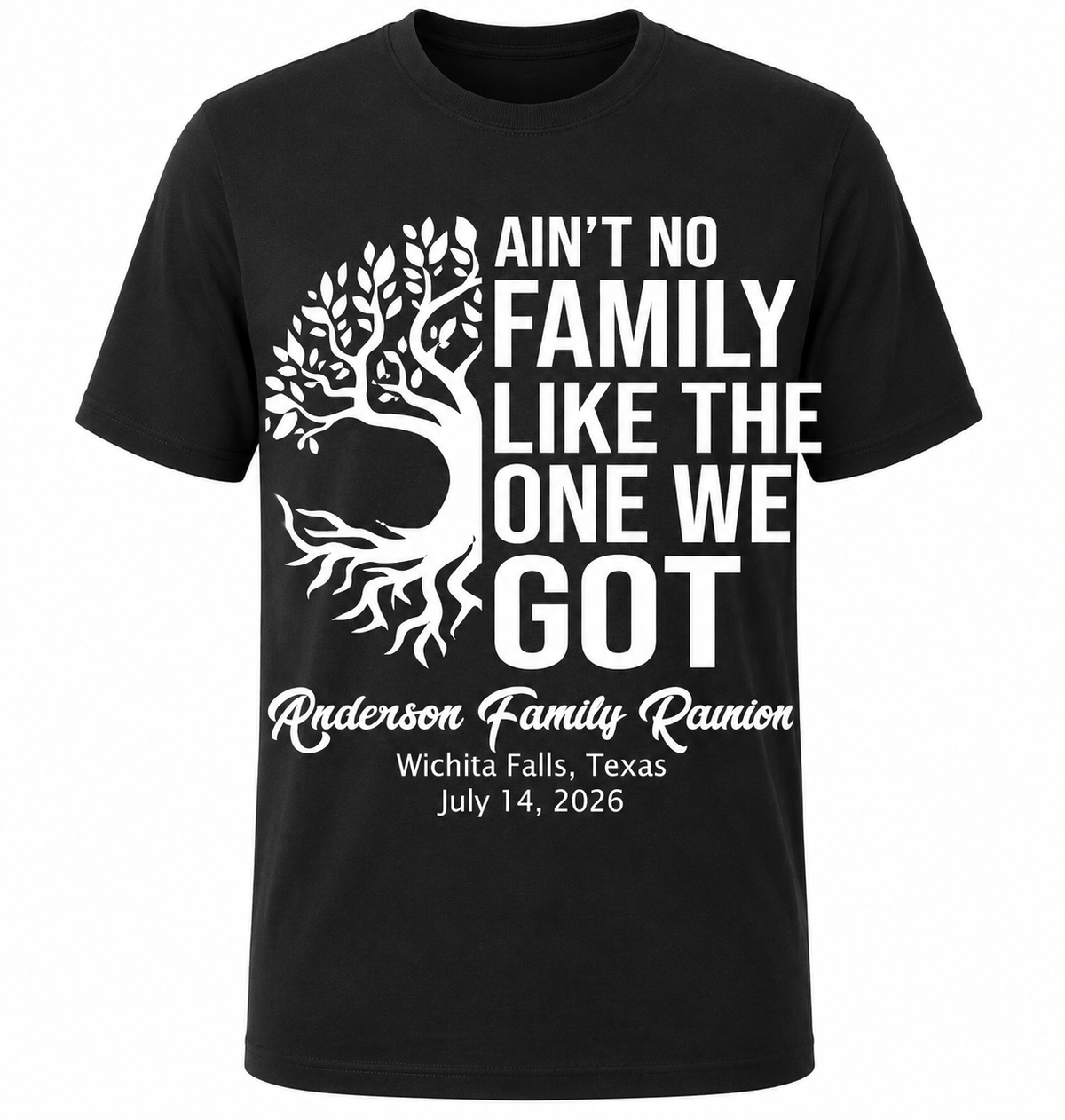 Family Reunion "Ain't No" T-Shirt