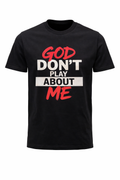 "God Don't Play" T-Shirt
