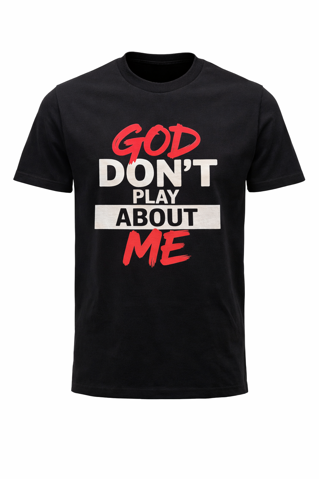 "God Don't Play" T-Shirt