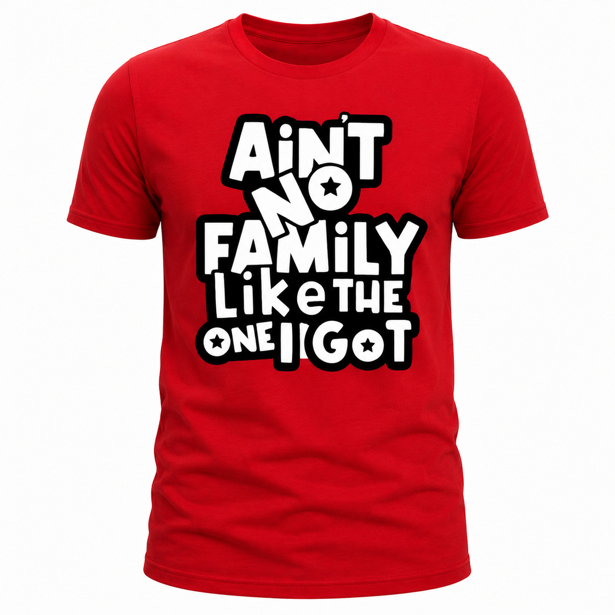 "Aint No Family" T-Shirt