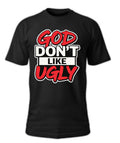 “God Don’t Like” T-Shirt Limited