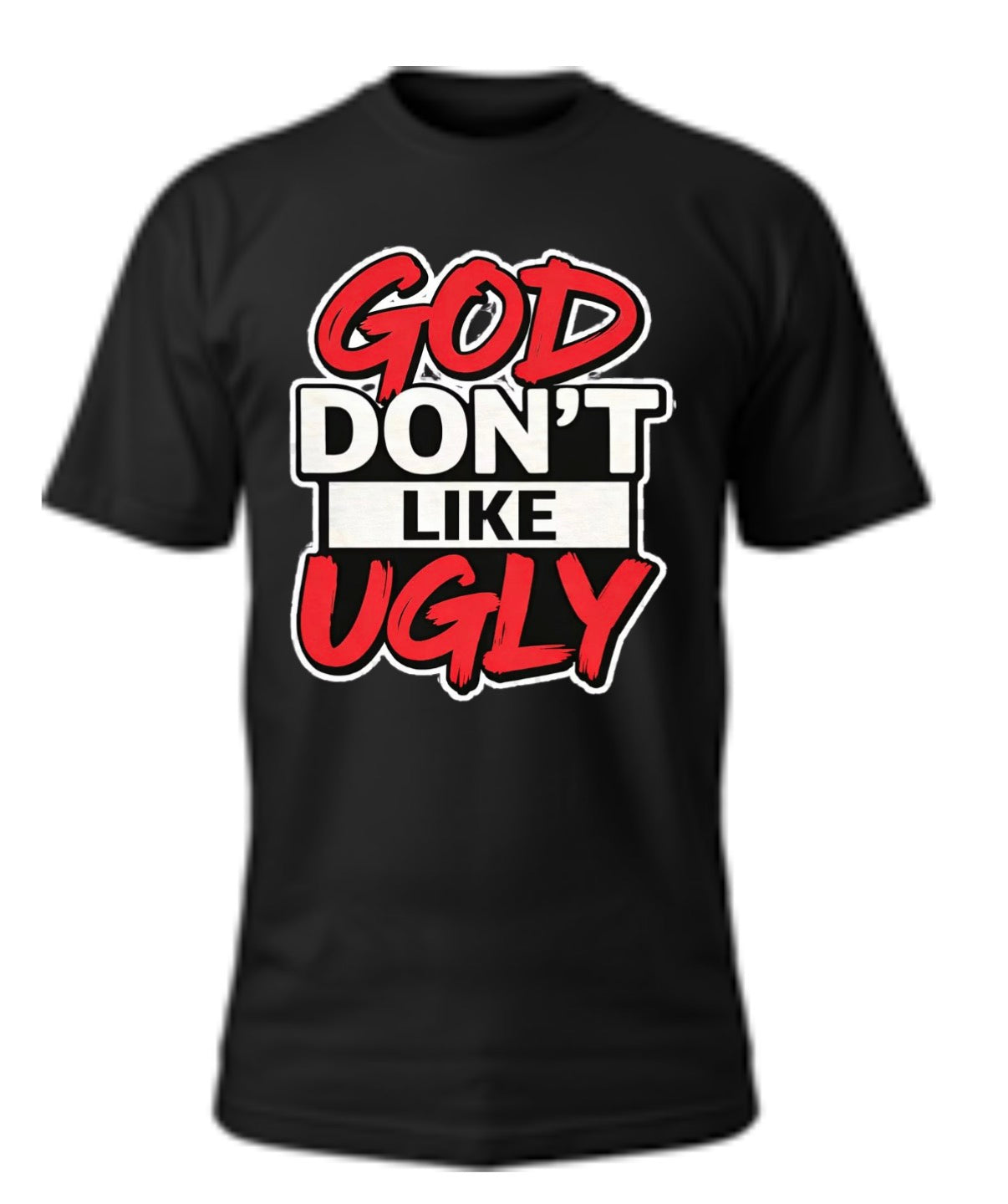 “God Don’t Like” T-Shirt Limited