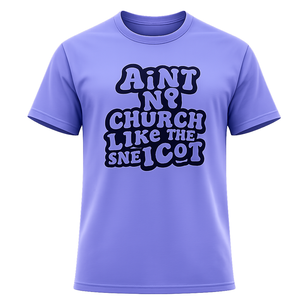 "No Church Like I Got" T-Shirt