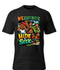 "We Outside" Hide & Seek T-Shirt